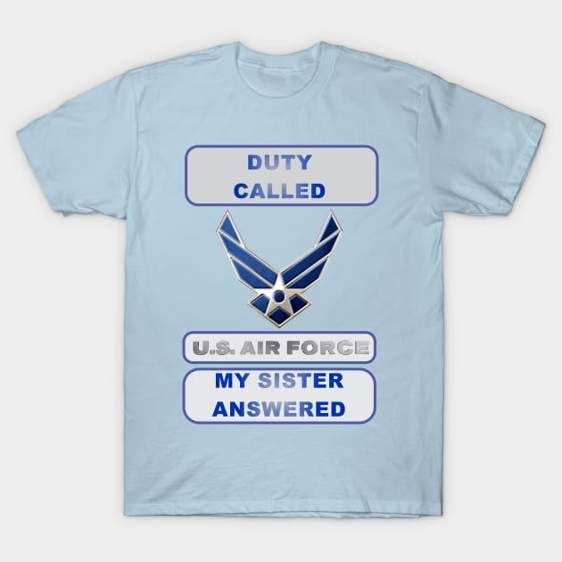 DutyCalledAirForce Sister T-Shirt by Cavalrysword